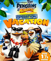 Смотреть Онлайн Пингвины Мадагаскара: Операция отпуск / Penguins Of Madagascar: Operation Vacation [2012]